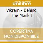 Vikram - Behind The Mask I cd