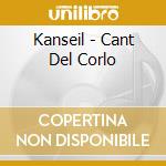 Kanseil - Cant Del Corlo cd musicale
