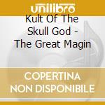 Kult Of The Skull God - The Great Magin cd