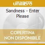 Sandness - Enter Please cd musicale