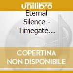 Eternal Silence - Timegate Anathema cd musicale