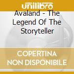Avaland - The Legend Of The Storyteller cd musicale