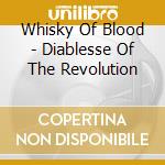 Whisky Of Blood - Diablesse Of The Revolution cd