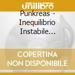Punkreas - Inequilibrio Instabile (Deluxe) (3 Cd) cd
