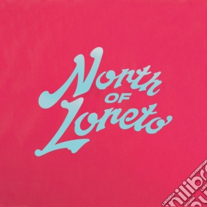 (LP Vinile) North Of Loreto - North Of Loreto (2 Lp) lp vinile di North Of Loreto