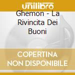 Ghemon - La Rivincita Dei Buoni cd musicale