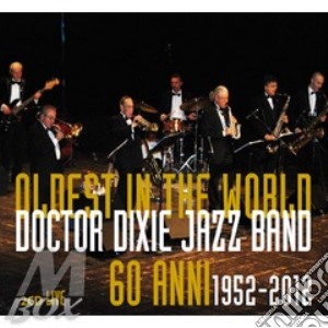 OLDEST IN THE WORLD (2cd) cd musicale di DOCTOR DIXIE JAZZ BAND