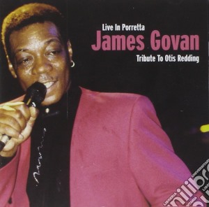 James Govan - Tribute To Otis Redding cd musicale di Govan James