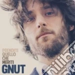 Gnut - Prenditi Quello Che Meriti cd