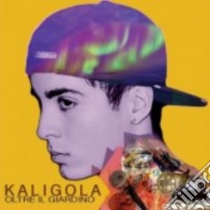 Kaligola - Oltre Il Giardino cd musicale di Kaligola