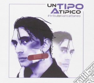Tipo Atipico (Un) - Tributo A Ivan Cattaneo (2 Cd) cd musicale di Tipo Atipico (Un)