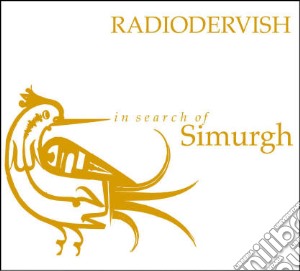 Radiodervish - In Search Of Simurgh cd musicale di Radiodervish