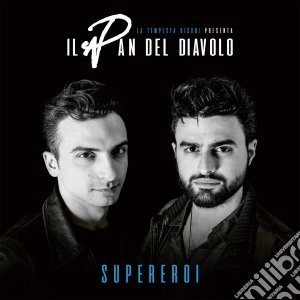 (LP Vinile) Pan Del Diavolo (Il) - Supereroi lp vinile di Pan Del Diavolo