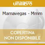 Mamavegas - Mmm cd