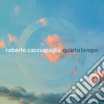 Roberto Cacciapaglia - Quarto Tempo - 10Th Anniversary