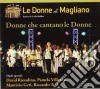 Donne Di Magliano (Le) - Donne Che Cantano Le Donne cd