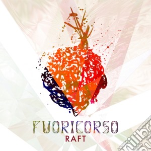 Raft - Fuoricorso cd musicale di Raft