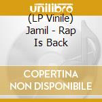 (LP Vinile) Jamil - Rap Is Back cd