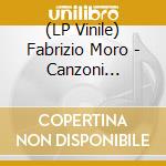(LP Vinile) Fabrizio Moro - Canzoni D'Amore Nascoste vinile