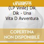 (LP Vinile) Dik Dik - Una Vita D Avventura lp vinile