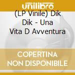 (LP Vinile) Dik Dik - Una Vita D Avventura vinile