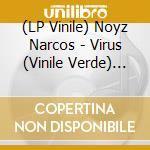 (LP Vinile) Noyz Narcos - Virus (Vinile Verde) (2 Lp) vinile