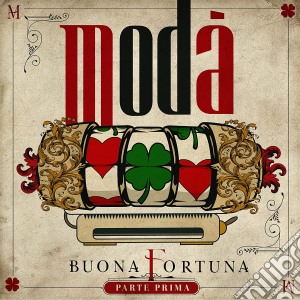 Moda' - Buona Fortuna Parte Prima cd musicale di Moda'