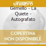 Gemello - La Quiete -  Autografato cd