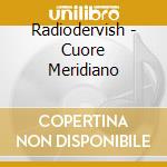 Radiodervish - Cuore Meridiano cd