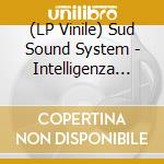 (LP Vinile) Sud Sound System - Intelligenza Naturale (2 Lp) vinile