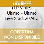 (LP Vinile) Ultimo - Ultimo Live Stadi 2024 - 4Lp Boxset Autografato Ltd. Ed. vinile