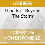 Phaedra - Beyond The Storm cd