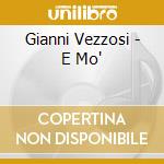 Gianni Vezzosi - E Mo' cd