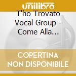 T'ho Trovato Vocal Group - Come Alla Sorgente - Messa Per Coro cd musicale