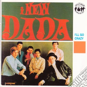 New Dada (I) - I'll Go Crazy cd musicale di New Dada (I)