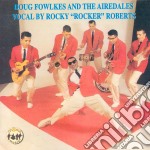 Doug Fowlkes & The Airedales - Doug Fowlkes & The Airedales Featuring Rocky Roberts
