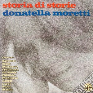 Donatella Moretti - Storia Di Storie cd musicale di Donatella Moretti