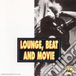 Lounge, Beat And Movie / Various cd