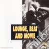 Lounge, Beat And Movie / Various cd