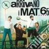 Mat 65 - Arrivano I Mat 65 cd musicale di Mat 65