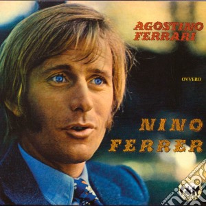 Nino Ferrer - Agostino Ferrari Ovvero... cd musicale di Nino Ferrer