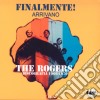 Rogers (The) - Finalmente ! Arrivano I Rogers cd