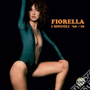 Fiorella - I Singoli '68-'78 cd musicale di Fiorella