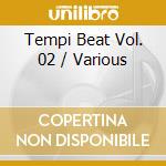 Tempi Beat Vol. 02 / Various cd musicale