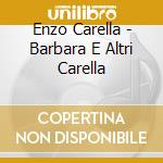 Enzo Carella - Barbara E Altri Carella cd
