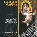 Sacred Music For Soprano And Organ: Music By Adam, Bellando, Brahms, Dubois..