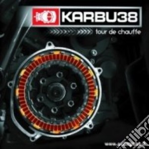 Karbu 38 - Tour De Chauffe cd musicale di Karbu 38