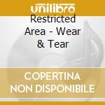 Restricted Area - Wear & Tear cd musicale di Area Restricted