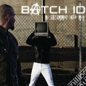 Batch Id - Ni Skrammer Inte Mig cd musicale di Id Batch