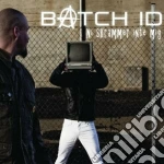 Batch Id - Ni Skrammer Inte Mig cd